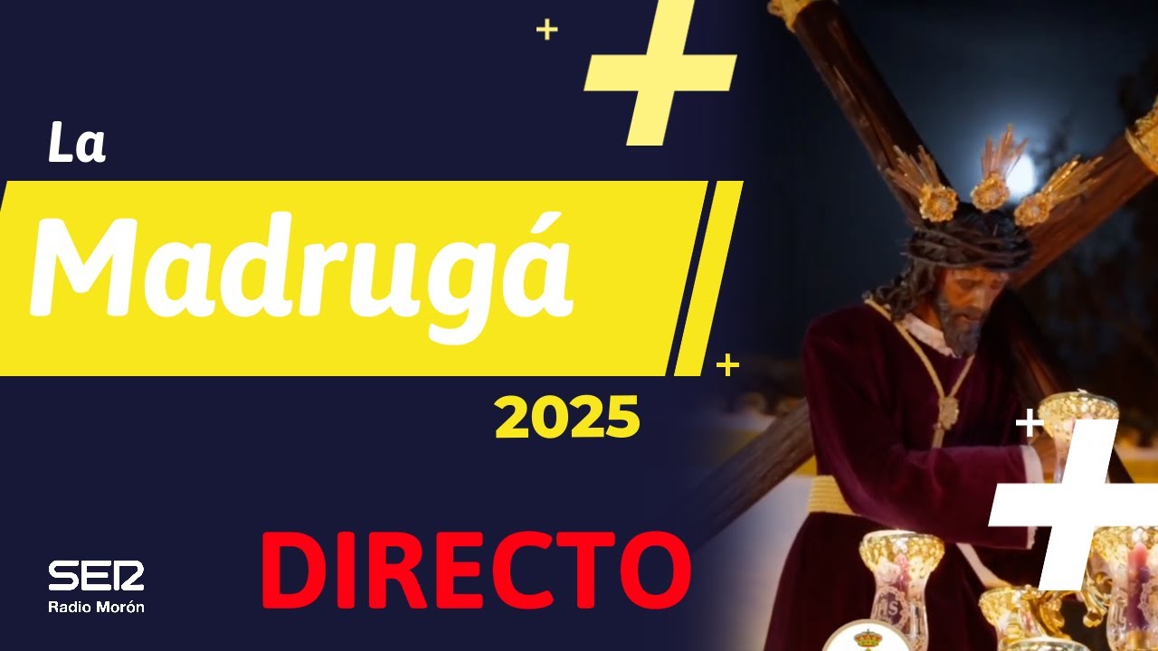 🔴 Morón vive su Madrugá: sigue en directo a Jesús Nazareno desde la carrera oficial - Directo