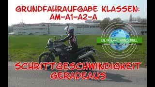 Grundfahraufgabe Zweiradausbildung  Schrittgeschwindigkeit geradeaus  Motorradführerschein