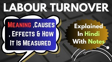 Labour turnover meaning , Causes , effects & How it Is Measured || Explained In Hindi Notes #bcom