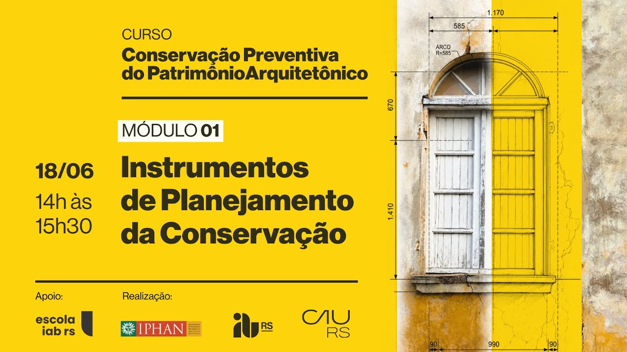 Curso Conservação Preventiva do Patrimônio Arquitetônico - MÓDULO 1