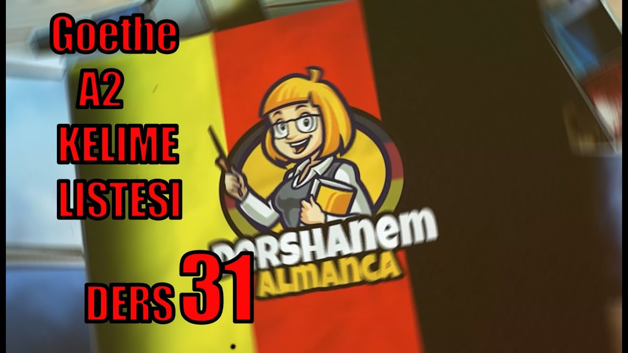 Almanca A2 Kelime Listesi ALMANCA GOETHE A2 KELİME LİSTESİ -HER GÜN 20 KELİME #DERS31 - YouTube