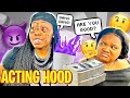 ACTING HOOD TO SEE MY GIRLFRIEND'S REACTION!!!!!