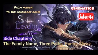 Solo Leveling ARISE - Side Chapter 6 : The Family Name, Three Paths, Hunter Slayer (Cinematics)
