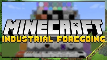 Industrial Foregoing Mod 1.16.5/1.15.2/1.12.2 & How To Download and Install for Minecraft
