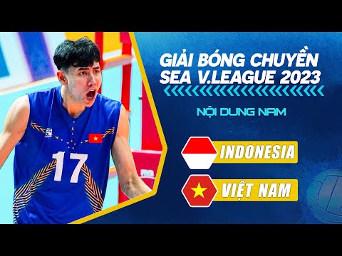 🔴Trực Tiếp: INDONESIA vs VIỆT NAM | Trực Tiếp Bóng chuyền Nam SEA V.League 2023