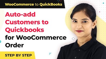 WooCommerce Quickbooks Integration - Add Customers in QuickBooks for New WooCommerce Orders