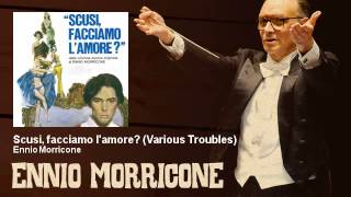 Ennio Morricone - Scusi, facciamo l'amore? - Various Troubles - Scusi Facciamo L'Amore? (1961)