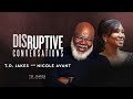 A Thanksgiving Special: Disruptive Conversations with Bishop Jakes and Nicole Avant