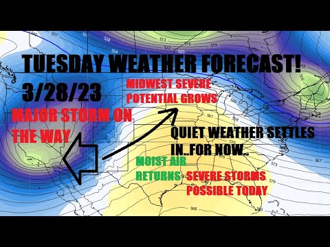 Tuesday weather forecast! 3/28/23 Major storm system on the way. Quiet ...