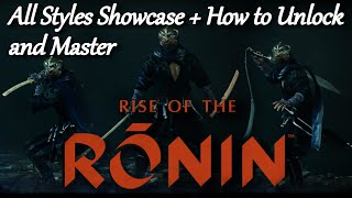 Rise of The Ronin - How to Unlock all Combat Styles and get Master + Showcase of Skills