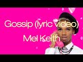 Mel keith  gossip official lyric