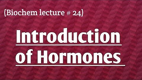 Endocrinology and general functions of hormones
