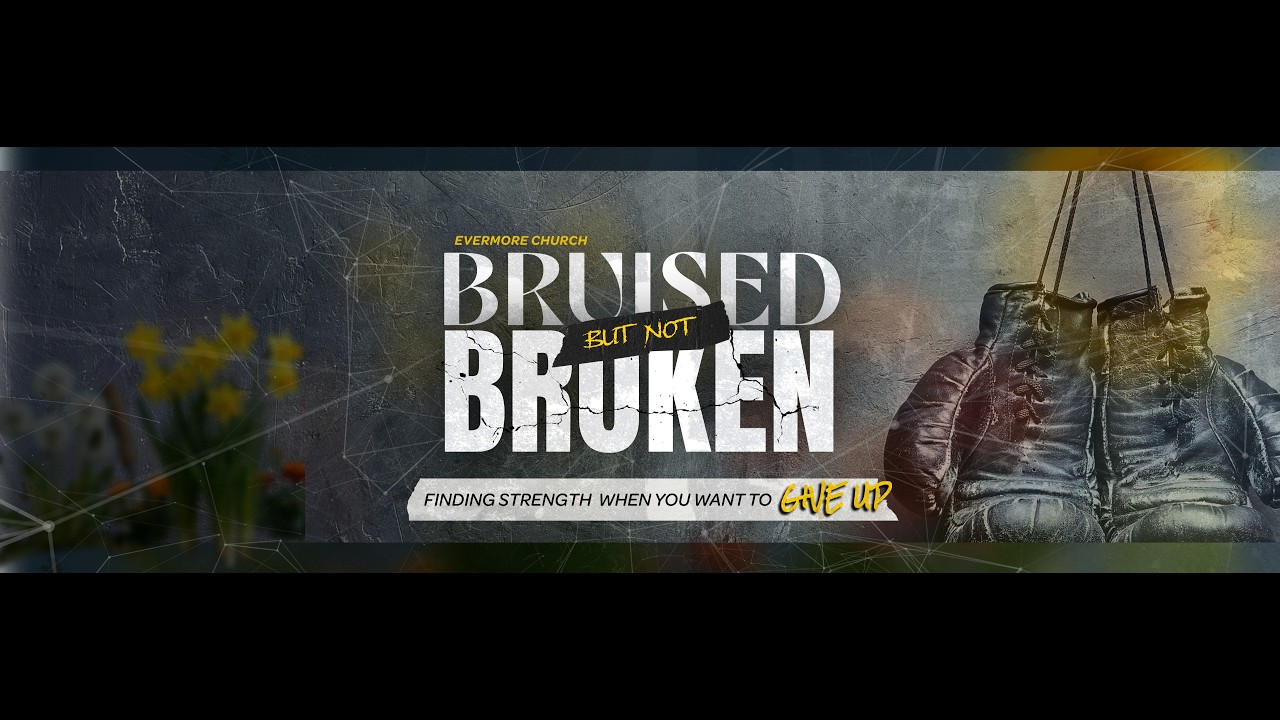 Bruised Not Broken Week 3 | Pastor John | Evermore Church-FULL SERVICE