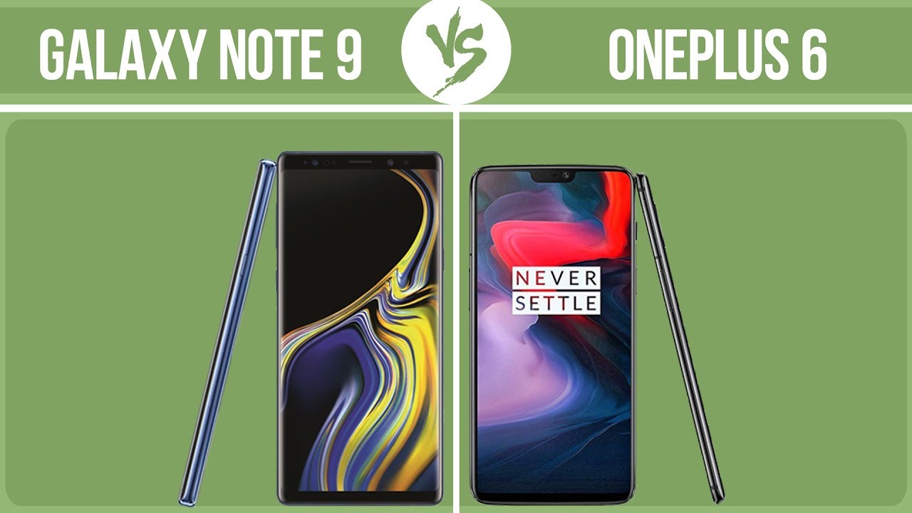 Samsung Galaxy Note 9 vs OnePlus 6 ️ YouTube