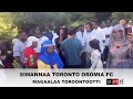 OMN: Simanaa TORONTO OROMIA FC. Waancaa OSFNA 2026