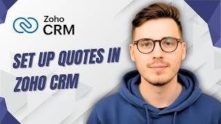 How To Set Up Quotes In Zoho Crm [2026 Guide]