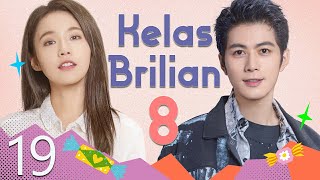 【INDO SUB】EP 19丨Kelas Brilian 8丨Brilliant Class 8丨Yuan Lai Shi Lao Si A丨Drama Romantis Kampus