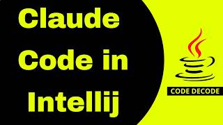Claude code in Intellij | AI | Claude code integration in Intellij | Code Decode