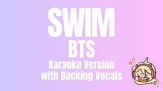 Swim - BTS | Karaoke with Backing Vocals | Ms.MelodyMix