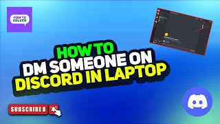 How to DM Someone on Discord in Laptop 2025