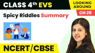 Spicy Riddles - Summary | Class 4 EVS Chapter 25 | CBSE 2024-25