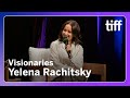 Yelena Rachitsky | Visionaries | TIFF Industry Conference 2025