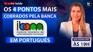 LIVE #215 - Os 4 pontos mais cobrados pela banca IBAM em Português.