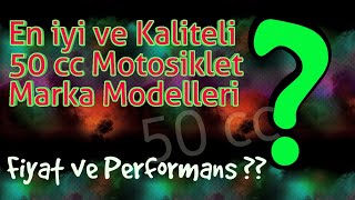 EN İYİ 50 CC MOTOR HANGİSİ ? Hangisini Almak Gerek !!