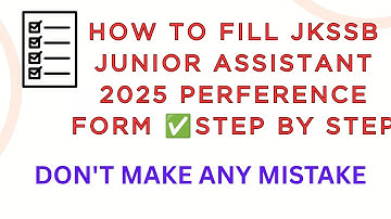 HOW TO FILL JKSSB JUNIOR ASSISTANT 2025 PERFERENCE FORM ✅STEP BY STEP