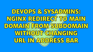 Nginx redirect to main domain from subdomain without changing URL in address bar