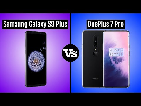 Samsung Galaxy S9 Plus vs OnePlus 7 Pro