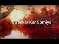 Sweekar Kar Somiya By Jonathan Lobo Mp3 Song