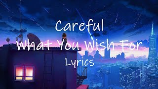 Lucas & Steve - Careful What You Wish For (feat. Alida) [Lyrics] Resimi