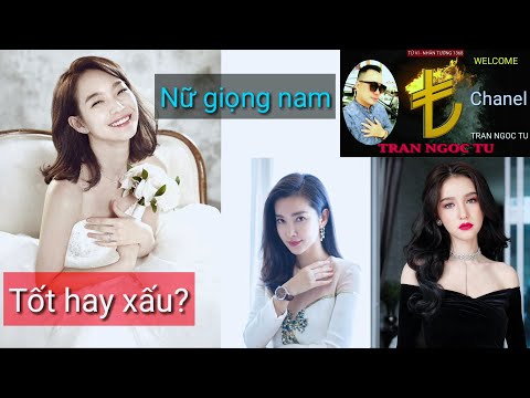 Video Phụ nữ nói giọng nam, ồm ồm, khàn có ý nghĩa gì, tốt... - youtube