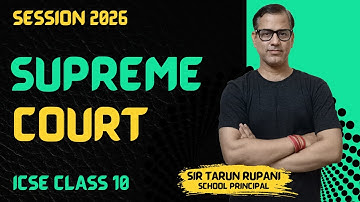 The Supreme Court | The Union Judiciary ICSE Class 10 | ICSE Civics 2025 | @sirtarunrupani