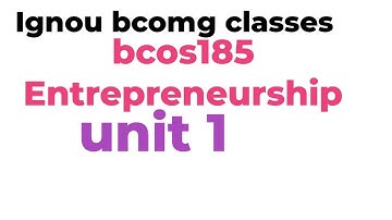 IGNOU Entrepreneurship Class # unit 1 IGNOU BCOS 185 classIGNOU BCOs 185 important questions class
