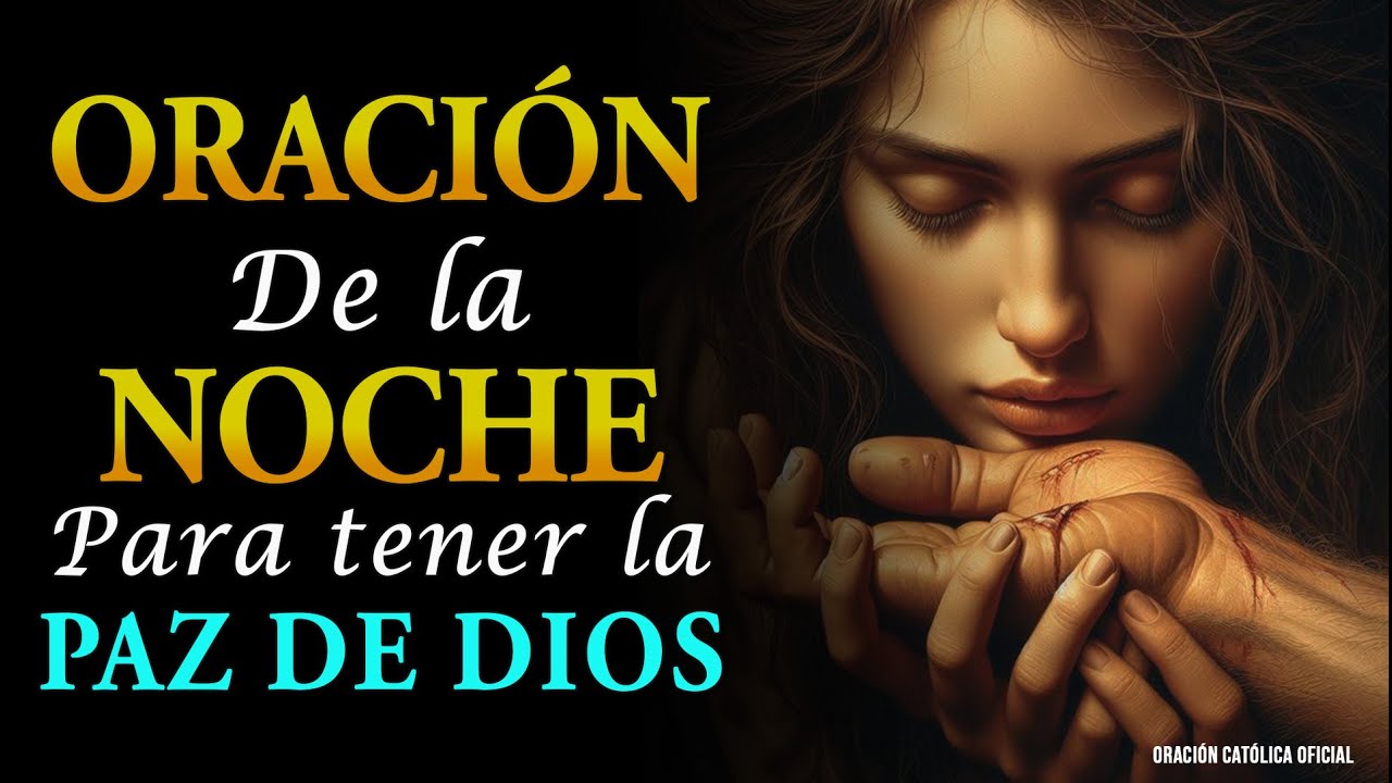 Oración de la noche para dormir con la paz de Dios - Oración antes de ...