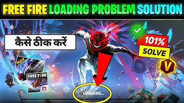 Free Fire Loading Problem || Free Fire Kyon Nahin Chal Raha Hai || FF Loading Problem || FF Loading