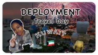 KUWAIT DEPLOYMENT | Travel Days |Military Vlog EP: 1