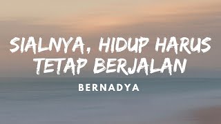 Download Lagu Bernadya - Sialnya, Hidup Harus Tetap Berjalan | Lirik Video MP3 Download Lagu Bernadya - Sialnya, Hidup Harus Tetap Berjalan | Lirik Video MP3