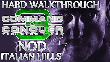 Ⓦ Command and Conquer 3: Tiberium Wars Walkthrough - Nod Mission 15/16 ▪ Italian Hills