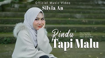 Silvia An - Rindu Tapi Malu (Official Music Video)