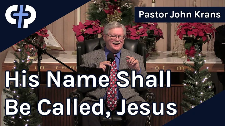 His Name Shall Be Called, Jesus | Pastor John Kran...