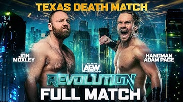 FULL MATCH: Jon Moxley vs Hangman Adam Page – Texas Death Match | AEW Revolution 2023