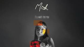 I'll wait for you - MIOH