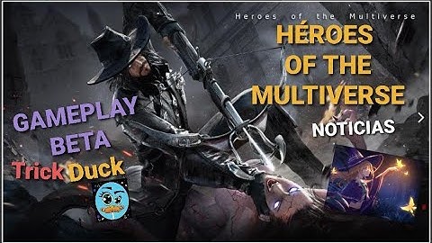 Heroes of the Multiverse - Gameplay Beta 2021 (F2P) - (Android / IOS) Unreal Engine 4
