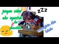 Laper tapi ngantuk bossQ @channel receh