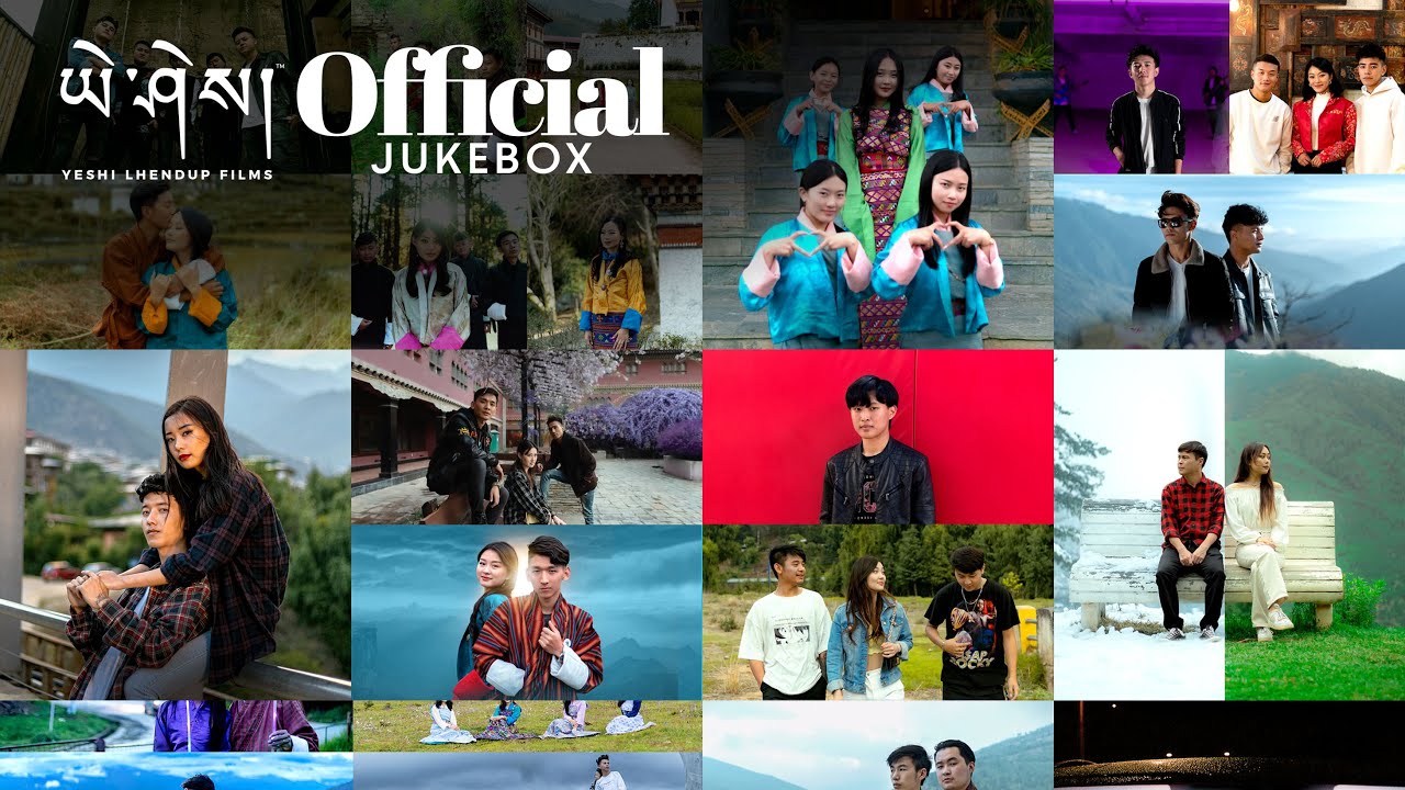BHUTANESE MUSIC VIDEO 2022 JUKEBOX Yeshi Lhendup Films