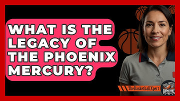 What Is The Legacy Of The Phoenix Mercury? - The Basketball Xpert