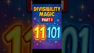 Crack Divisibility in Seconds Tricks for 11 101